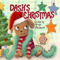 Dash's Christmas: A Dog's Tale About the Magic of Christmas: 2