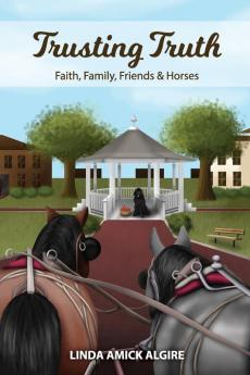 Trusting Truth: Faith Family Friends & Horses: 2 (Faith Family Friends & Horses in Appleridge)