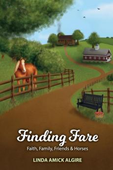 Finding Fare: Faith Family Friends & Horses: 3