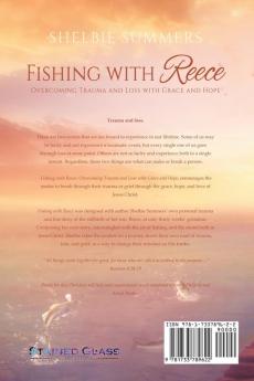 Fishing With Reece: Overcoming Trauma and Loss with Grace and Hope