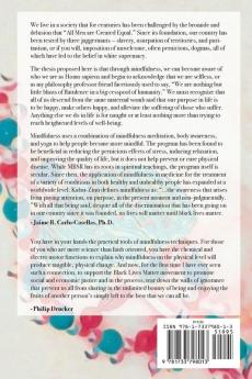 Mindfulness: to Learn That All Lives Can't Matter until Black Lives Matter: That We All Descend from the Same Maternal Womb: to Learn That All Lives ... We All Descend from the Same Maternal Womb