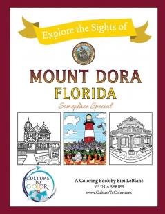 Culture To Color Mount Dora - Explore the Sights: Coloring Adventures around Mount Dora: 3