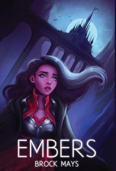 Embers: Book One of the Ascension Saga: 1