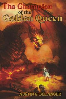 The Champion of the Golden Queen: 1 (Tales of the Ert)