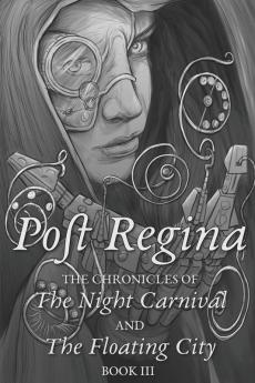 Post Regina: Chronicles of The Night Carnival and The Floating City