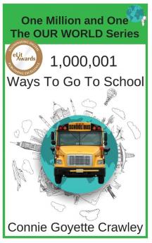 One Million and One Ways To Go To School: 1 (Our World)