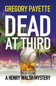 Dead at Third: 1 (Henry Walsh Private Investigator)