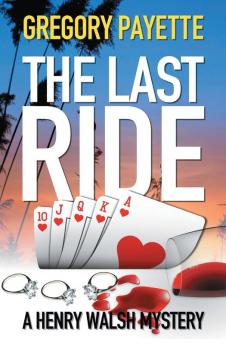 The Last Ride: 2 (Henry Walsh Private Investigator)