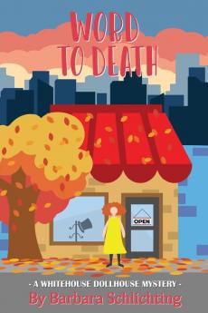 Word to Death: A White House Dollhouse mystery: 3