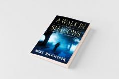 A Walk In The Shadows