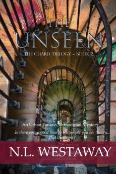 The Unseen (The Guard Trilogy Book 2)
