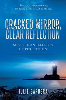 Cracked Mirror Clear Reflection: Shatter an Illusion of Perfection