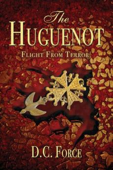 The Huguenot: Flight From Terror: 1