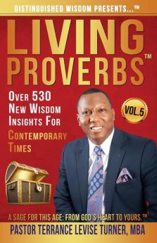 Distinguished Wisdom Presents . . . Living Proverbs-Vol.5