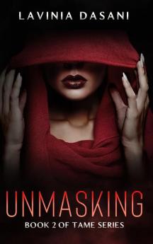 Unmasking: Book 2 of Tame Series