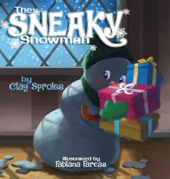 The Sneaky Snowman: A Christmas Story