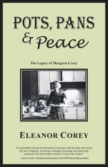 Pots Pans & Peace--The Legacy of Margaret Corey