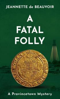 A Fatal Folly: A Provincetown Mystery: 5 (Sydney Riley)