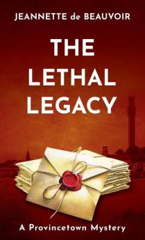 The Lethal Legacy: A Provincetown Mystery: 7 (Sydney Riley)