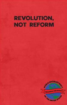Revolution Not Reform