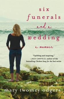 Six Funerals and a Wedding: A Memoir