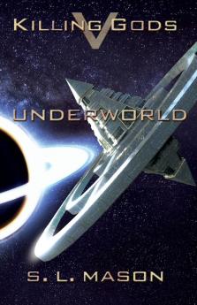 Underworld: An Alternate History Space Opera with Greek Mythology.: 5 (Killing Gods)