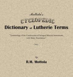 Mottola's Cyclopedic Dictionary of Lutherie Terms