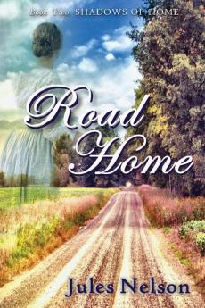 Road Home: Book two of Shadows of Home: 2