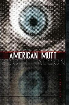 American Mutt: One Man. The Deepest State. An Uncivil War.