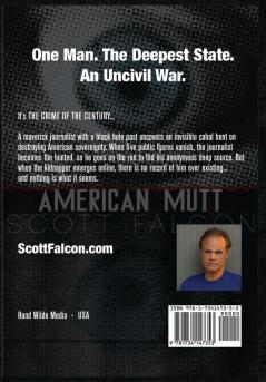 American Mutt: One Man. The Deepest State. An Uncivil War.