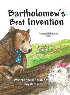 Bartholomew's Best Invention: Toadstool Hollow Book 3