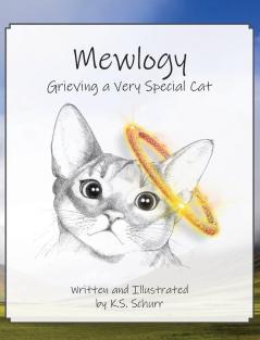 Mewlogy: Grieving a Very Special Cat