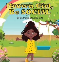 Brown Girl Be Social (Brown Girl and Brown Boy)