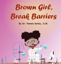 Brown Girl Break Barriers