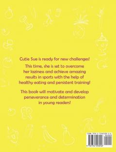 Cutie Sue Wins the Race: Children's Book on Sports Self-Discipline and Healthy Lifestyle: 3