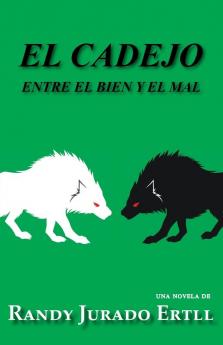 El Cadejo: Entre El Bien Y El Mal: 3 (El Cipitio Book)