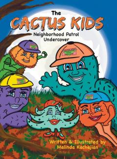 The Cactus Kids Neighborhood Patrol Undercover