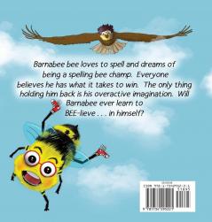 Barnabee Believes (in Himself)