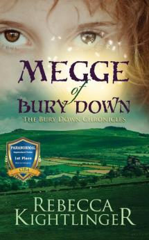 Megge of Bury Down: Book One of the Bury Down Chronicles: 1