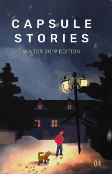 Capsule Stories Winter 2019 Edition