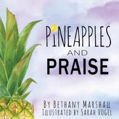 Pineapples and Praise