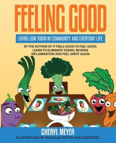 Feeling Good Living Low Toxin in Community and Everyday Life