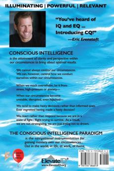 Conscious Intelligence: Master Your Circumstances Master Your Life: 1