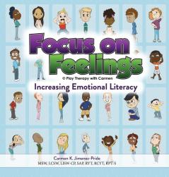 Focus on Feelings(R): Increasing Emotional Literacy