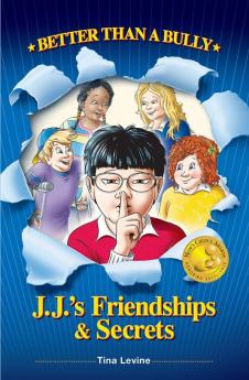 Better Than A Bully: J.J.s Friendships & Secrets: 2