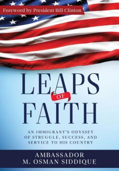 Leaps of Faith: An Immigrant's Odyssey of Struggle Success and Service to his Country