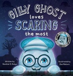 Gilly Ghost Loves Scaring the Most: 1 (Boo Crew)