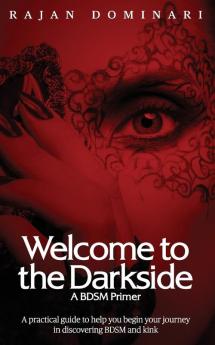 Welcome to the Darkside: A BDSM Primer