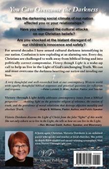 Victory through Light: How to Overcome the Growing Cultural Darkness