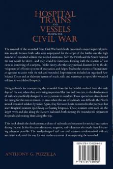 Hospital Trains and Vessels during the Civil War: The Evolution in the Handling and Transportation of the Wounded